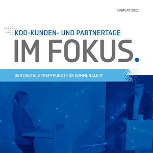E-Magazin KDO-Kunden- und Partnertage im Fokus Ausgabe 7